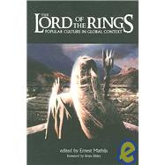 The Lord of the Rings: Popular Culture in Global Context by Mathijs, Ernest, 9781904764823