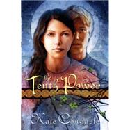 The Chanters of Tremaris #3: The Tenth Power by Constable, Kate, 9780439554824