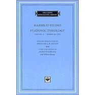 Platonic Theology by Hankins, James; Bowen, William R.; Allen, Michael J. B.; Warden, John, 9780674014824