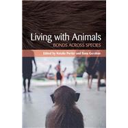 Living With Animals by Porter, Natalie; Gershon, Ilana, 9781501724824
