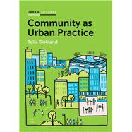 Community As Urban Practice by Blokland, Talja, 9781509504824