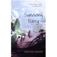 Surviving Haley by Baker, Brenda, 9781611164824