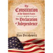 The Constitution of the United States and the Declaration of Independence by Dershowitz, Alan M.; Delegates of the Constitutional Convention, 9781631584824