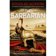 The Barbarian by Jackson, Douglas, 9781787634824