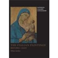 The Italian Paintings Before 1400 by Gordon, Dillian, 9781857094824