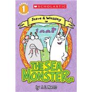 Scholastic Reader Level 1: The Sea Monster A Steve and Wessley Reader by Morris, Jennifer E., 9780545614825