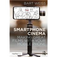 Smartphone Cinema by Bart Weiss, 9781040134825