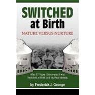 Switched at Birth by George, Frederick J., 9781439204825
