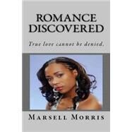 Romance Discovered by Morris, Marsell, 9781502564825