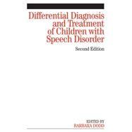 Differential Diagnosis and Treatment of Children with Speech Disorder by Dodd, Barbara, 9781861564825