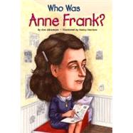 Who Was Anne Frank? by Abramson, Ann; Harrison, Nancy, 9780448444826