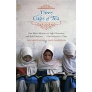 Three Cups of Tea One Man's Mission to Promote Peace...One School at a Time by Mortenson, Greg; Relin, David Oliver, 9780670034826