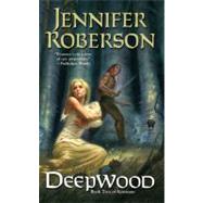 Deepwood Karavans # 2 by Roberson, Jennifer, 9780756404826