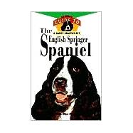 The English Springer Spaniel An Owner's Guide to a Happy Healthy Pet by Callahan, Carol; Callahan, Don, 9780876054826