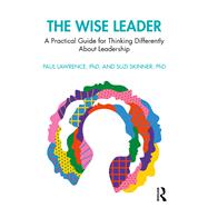 The Wise Leader by Paul Lawrence; Suzi Skinner, 9781003284826