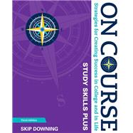 On Course Study Skills Plus Edition by Skip Downing, 9781305854826