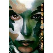 Honor's Implacable Soldier by Underwood, Jeffrey K.; Taylor, Kate A., 9781500884826
