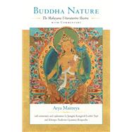 Buddha Nature The Mahayana Uttaratantra Shastra with Commentary by Maitreya, Arya; Kongtrul Lodro Taye, Jamgon; Gyamtso, Khenpo Tsultrim; Fuchs, Rosemarie, 9781559394826