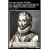 El Ultimo Manuscrito De Hernando Colon by Munoz, Vicente Puelles, 9788472234826