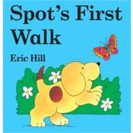 Spot's First Walk by Hill, Eric (Author); Hill, Eric (Illustrator), 9780399244827