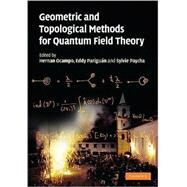 Geometric and Topological Methods for Quantum Field Theory by Edited by Hernan Ocampo , Eddy Pariguan , Sylvie Paycha, 9780521764827