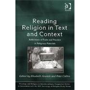 Reading Religion in Text and Context: Reflections of Faith and Practice in Religious Materials by Collins,Peter;Arweck,Elisabeth, 9780754654827