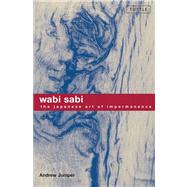 Wabi Sabi by Juniper, Andrew, 9780804834827