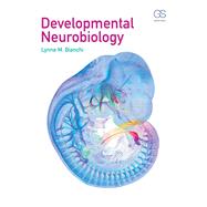 Developmental Neurobiology by Bianchi; Lynne, 9780815344827