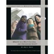 Ministry in a Multi-cultural and Unchurched Society by Davis, Don L., 9781466394827