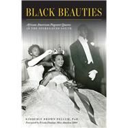 Black Beauties by Pellum, Kimberly Brown, Ph.D.; Dunlap, Ericka, 9781467144827