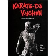 Karate-Do Kyohan The Master Text by Funakoshi, Gichin, 9781568364827
