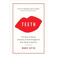 Teeth by Otto, Mary, 9781620974827