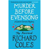 Murder Before Evensong A Canon Clement Mystery by Coles, The Reverend Richard, 9781803364827