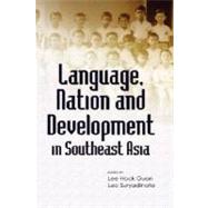 Language, Nation and Development in Southeast Asia by Guan, Lee Hock, 9789812304827
