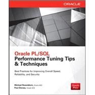 Oracle PL/SQL Performance Tuning Tips & Techniques by Rosenblum, Michael; Dorsey, Paul, 9780071824828