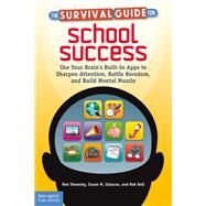 The Survival Guide for School Success by Shumsky, Ron; Islascox, Susan M.; Bell, Rob, 9781575424828