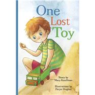 One Lost Toy by Kauffman, Mary; Hughes, Faryn, 9781735734828