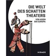 Die Welt Des Schattentheaters by De Castro, Ines (CON); Gunther, Jasmin Sabai (CON), 9783777424828