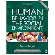 Human Behavior in the Social Environment by Rogers; Anissa, 9780415504829