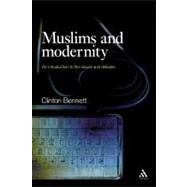 Muslims and Modernity Current Debates by Bennett, Clinton, 9780826454829