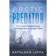Arctic Predator by Kathleen Lippa, 9781459754829