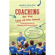 Coaching for the Love of the Game by Etnier, Jennifer L., 9781469654829