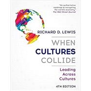 When Cultures Collide Leading Across Cultures 4th Edition by Lewis, Richard D., 9781473684829