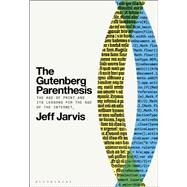 The Gutenberg Parenthesis by Jeff Jarvis, 9781501394829