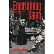 Entertaining Satan Witchcraft and the Culture of Early New England by Demos, John Putnam, 9780195174830