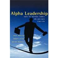 Alpha Leadership Tools for Business Leaders Who Want More from Life by Deering, Anne; Dilts, Robert; Russell, Julian, 9780470844830