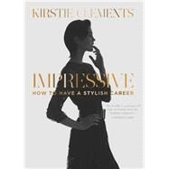Impressive How to Have a Stylish Career by Clements, Kirstie, 9780522864830
