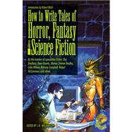 How to Write Tales of Horror, Fantasy and Science Fiction by Williamson, J. N., 9780898794830