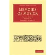 Memoirs of Musick by North, Roger; Rimbault, Edward F., 9781108014830