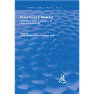 Ethics Codes in Medicine by Trhler, Ulrich; Reiter-theil, Stella; Herych, Eckhard, 9781138334830